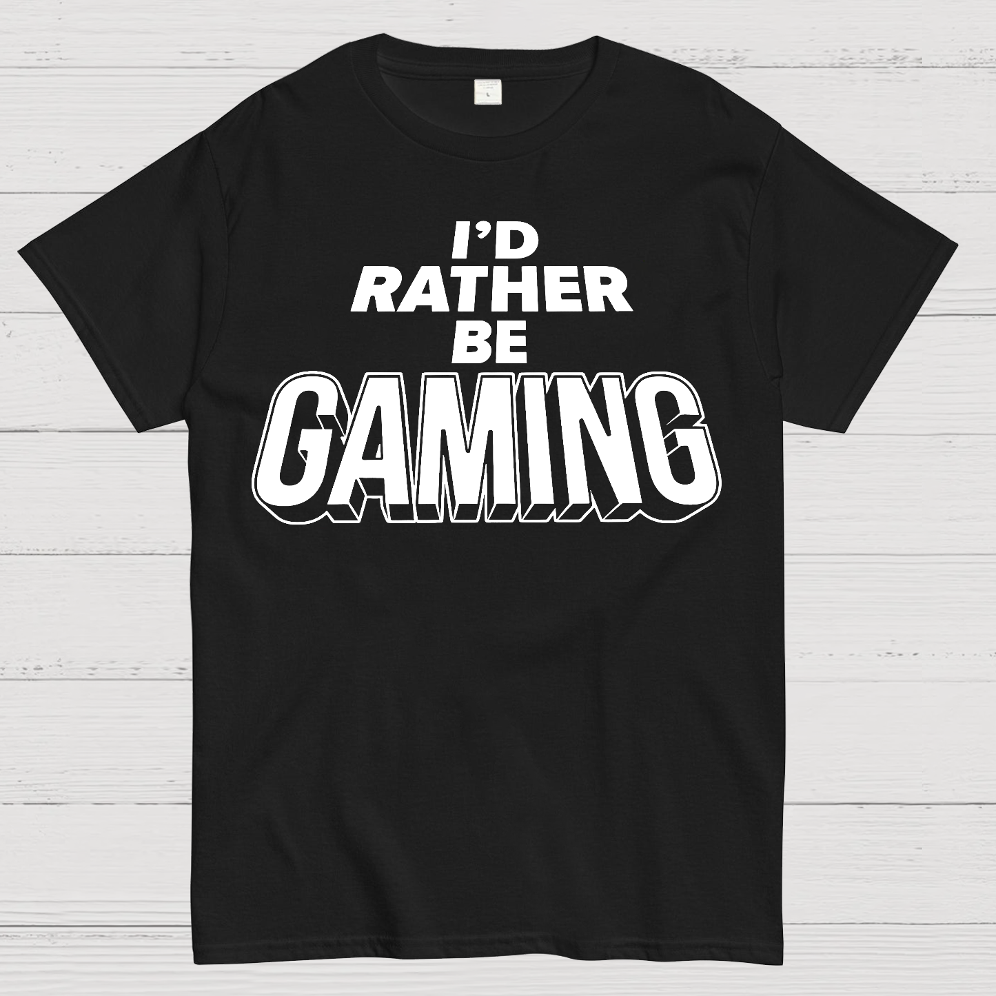 I'd Rather Be Gaming  T-Shirt
