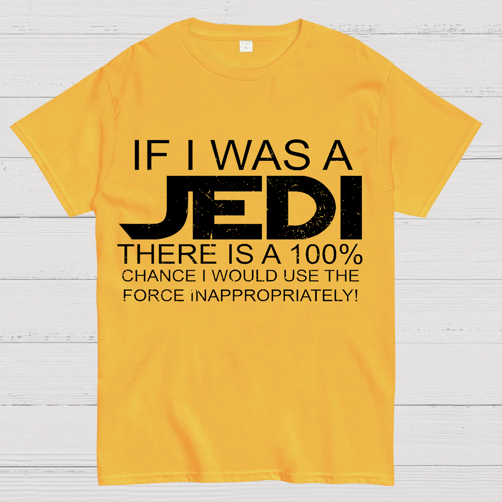 Use The Force Inappropriately  T-Shirt