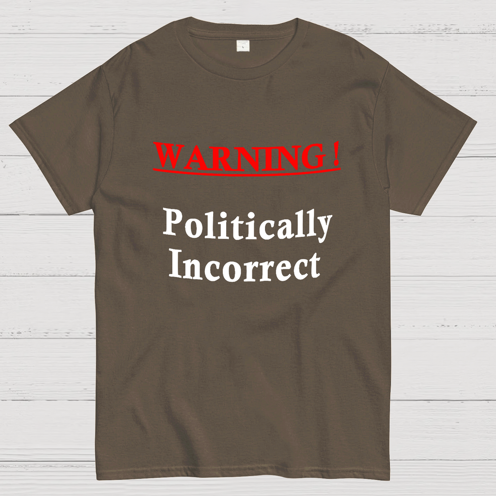 Politically Incorrect y T-Shirt