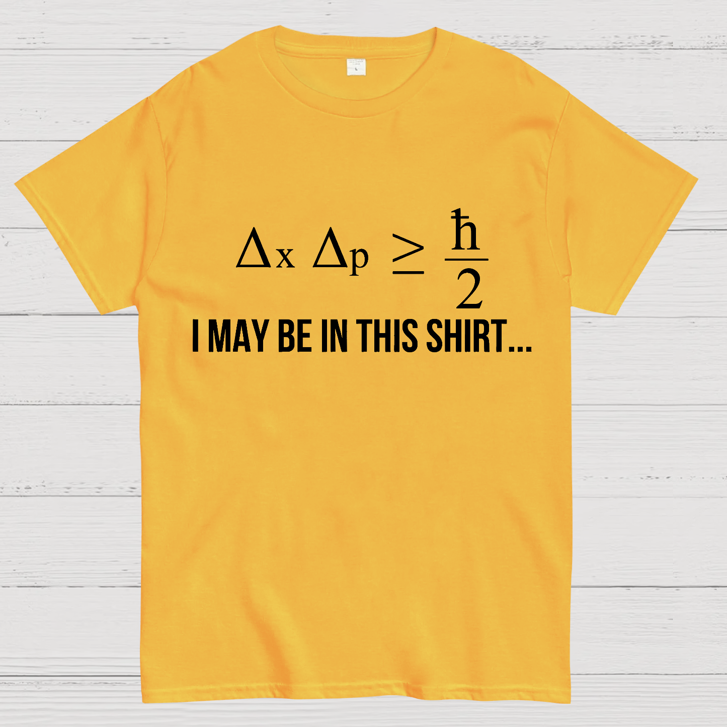 Funny Heisenberg's Uncertainty Principle Physics Engineering  T-Shirt