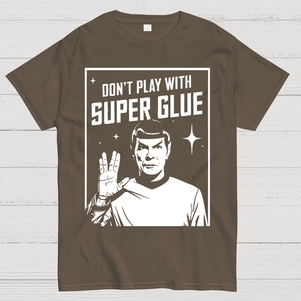 Don't Play With Superglue  T-Shirt