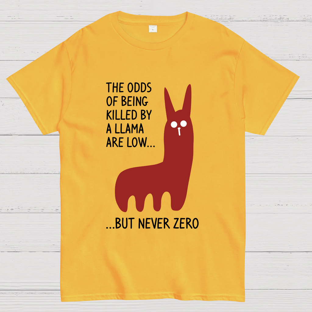 The Odds Of Being Killed By Allama Are Low But Never Zero Killer Llama  T-Shirt