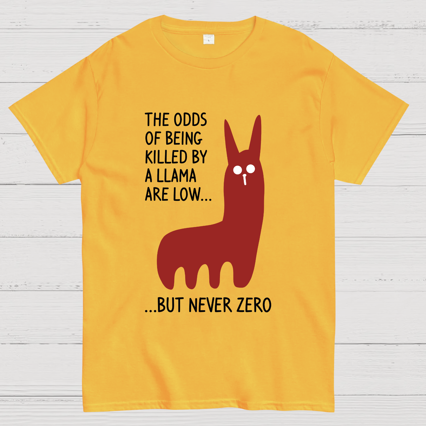 The Odds Of Being Killed By Allama Are Low But Never Zero Killer Llama  T-Shirt