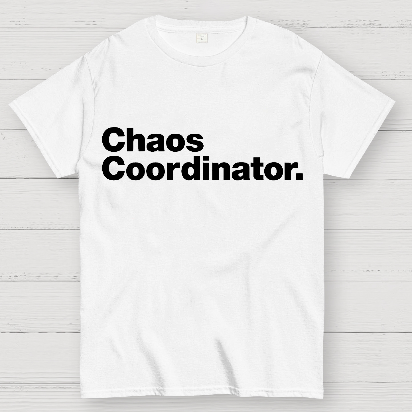 Chaos Coordinator  T-Shirt