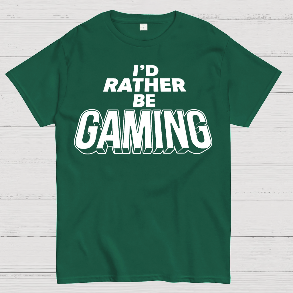 I'd Rather Be Gaming  T-Shirt