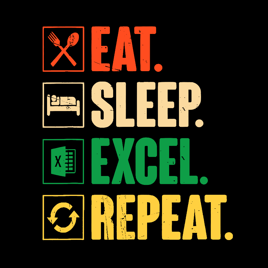 Eat Sleep Excel Repeat Funny Excel  T-Shirt