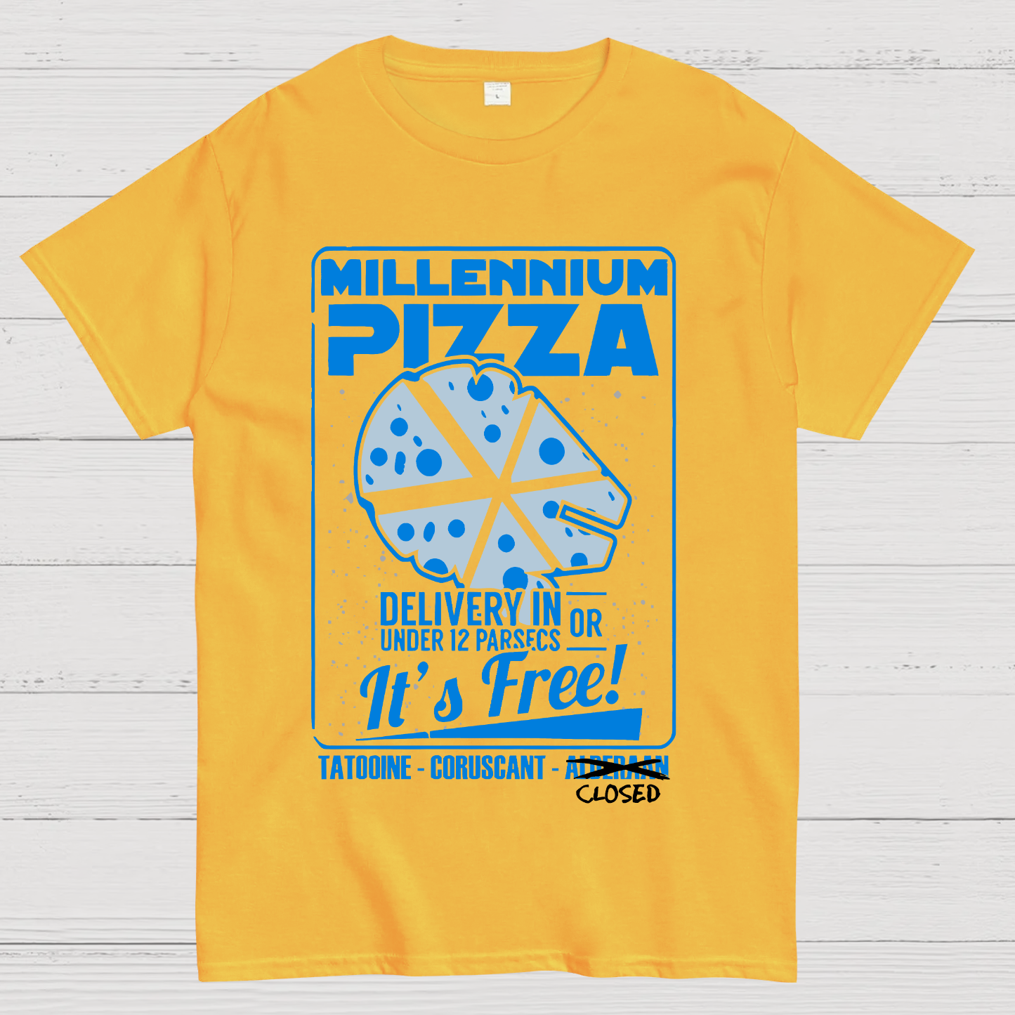 Millennium Pizza Delivery In Or Under 12 Parsecs It's Free! Tatodine Coruscant-Alderari Closed  T-Shirt