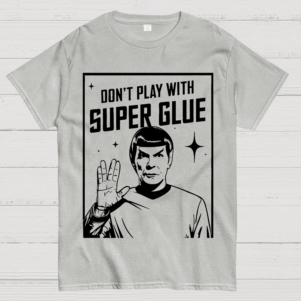 Don't Play With Superglue  T-Shirt