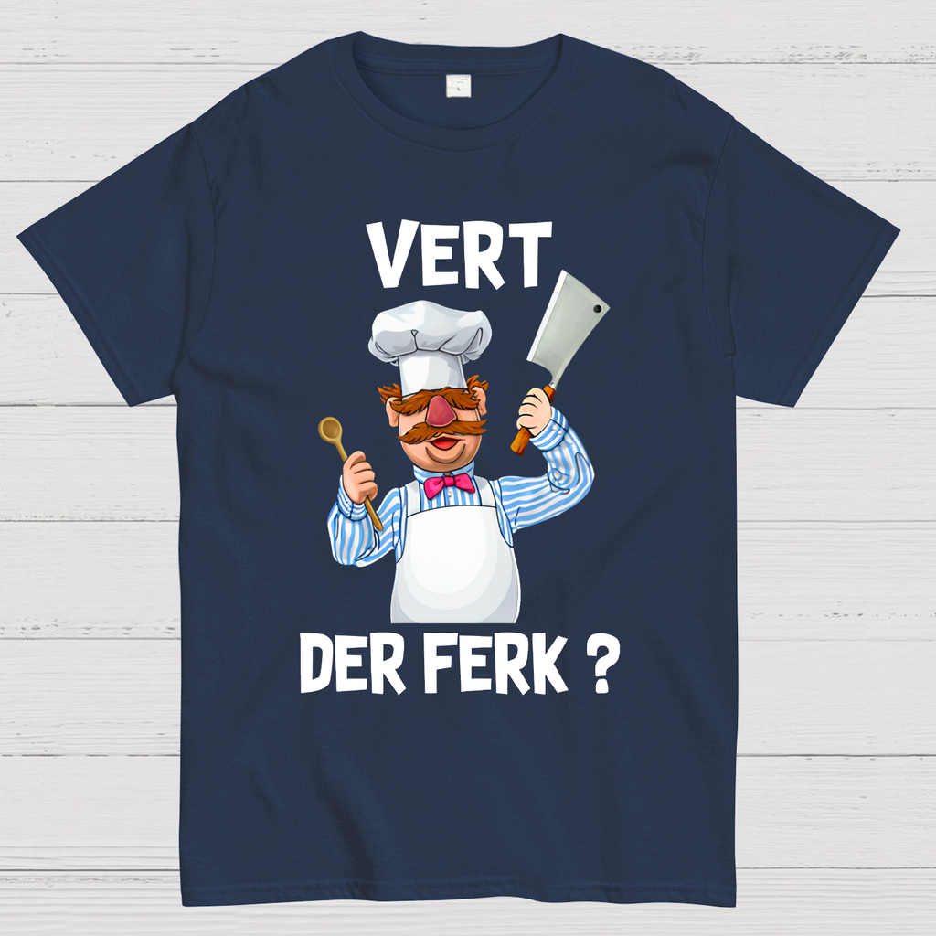 Vert Der Ferk？ T-Shirt