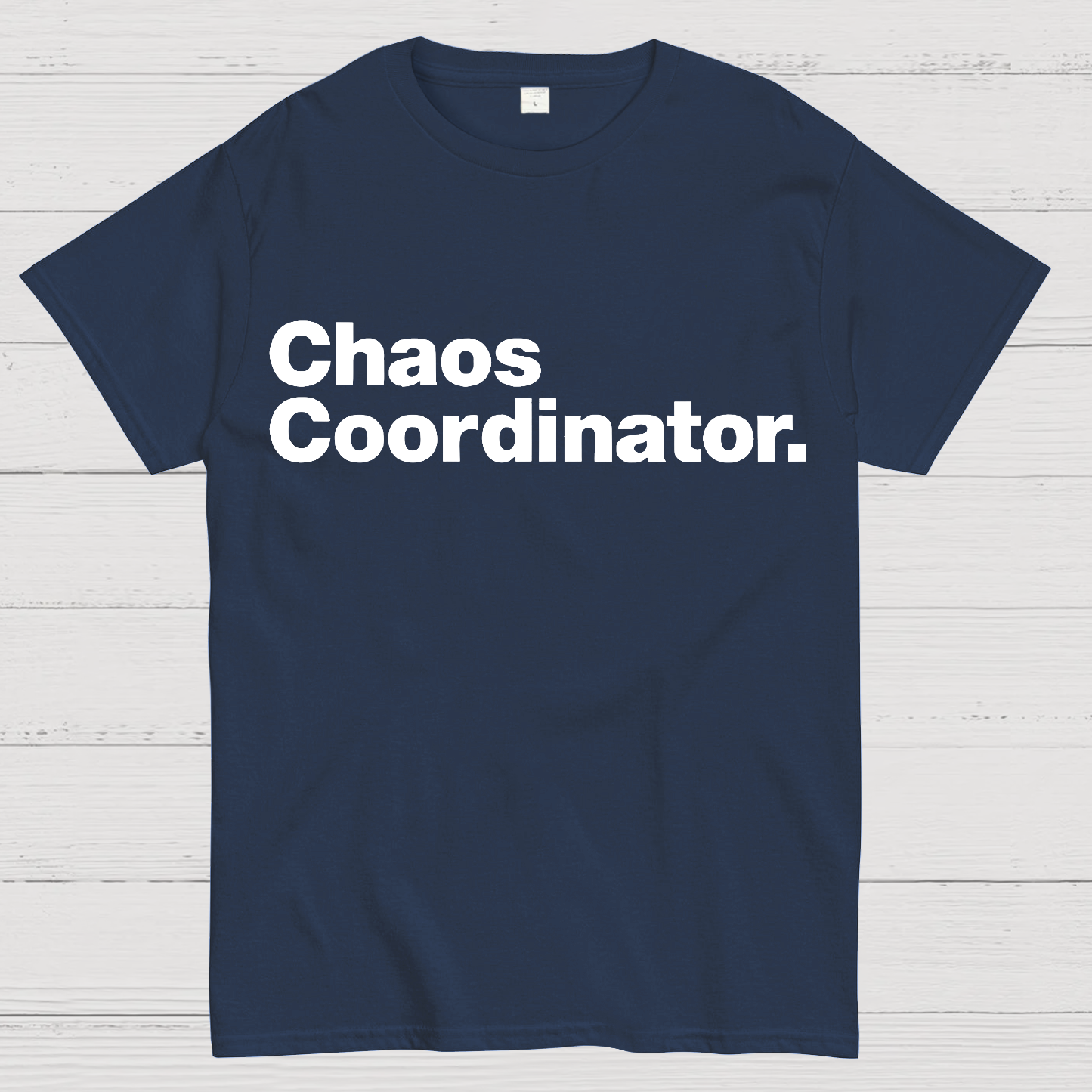 Chaos Coordinator  T-Shirt