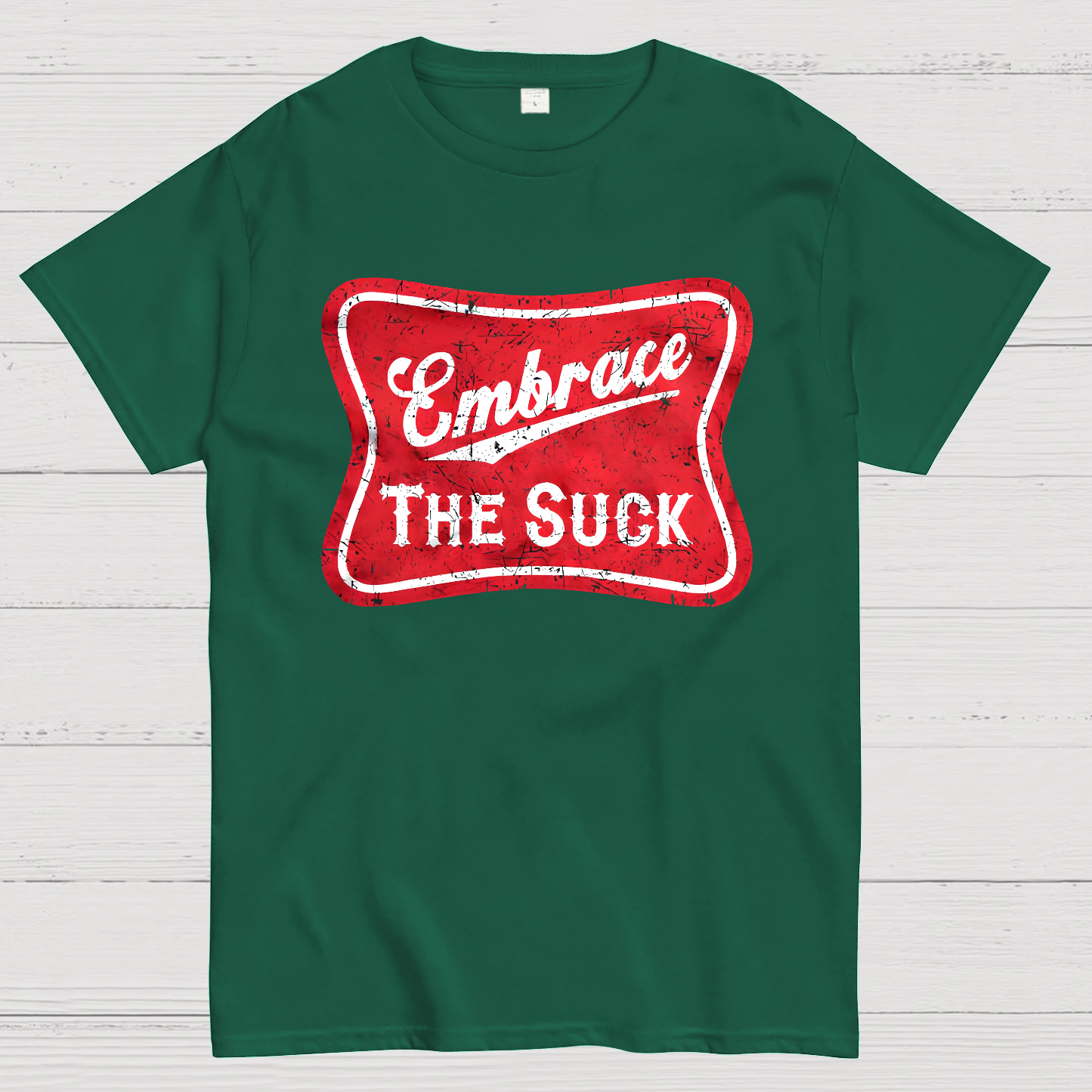 Embrace The Suck Label  T-Shirt