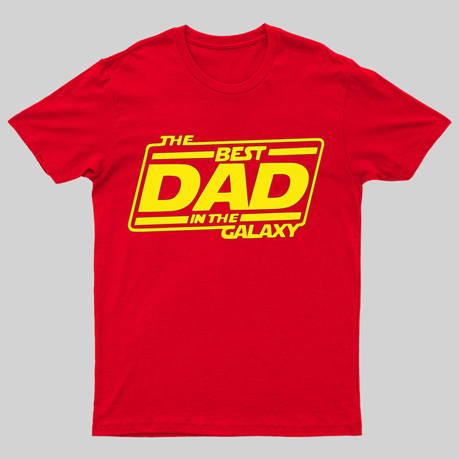 The Best Dad In The Galaxy Funny Dad y T-Shirt