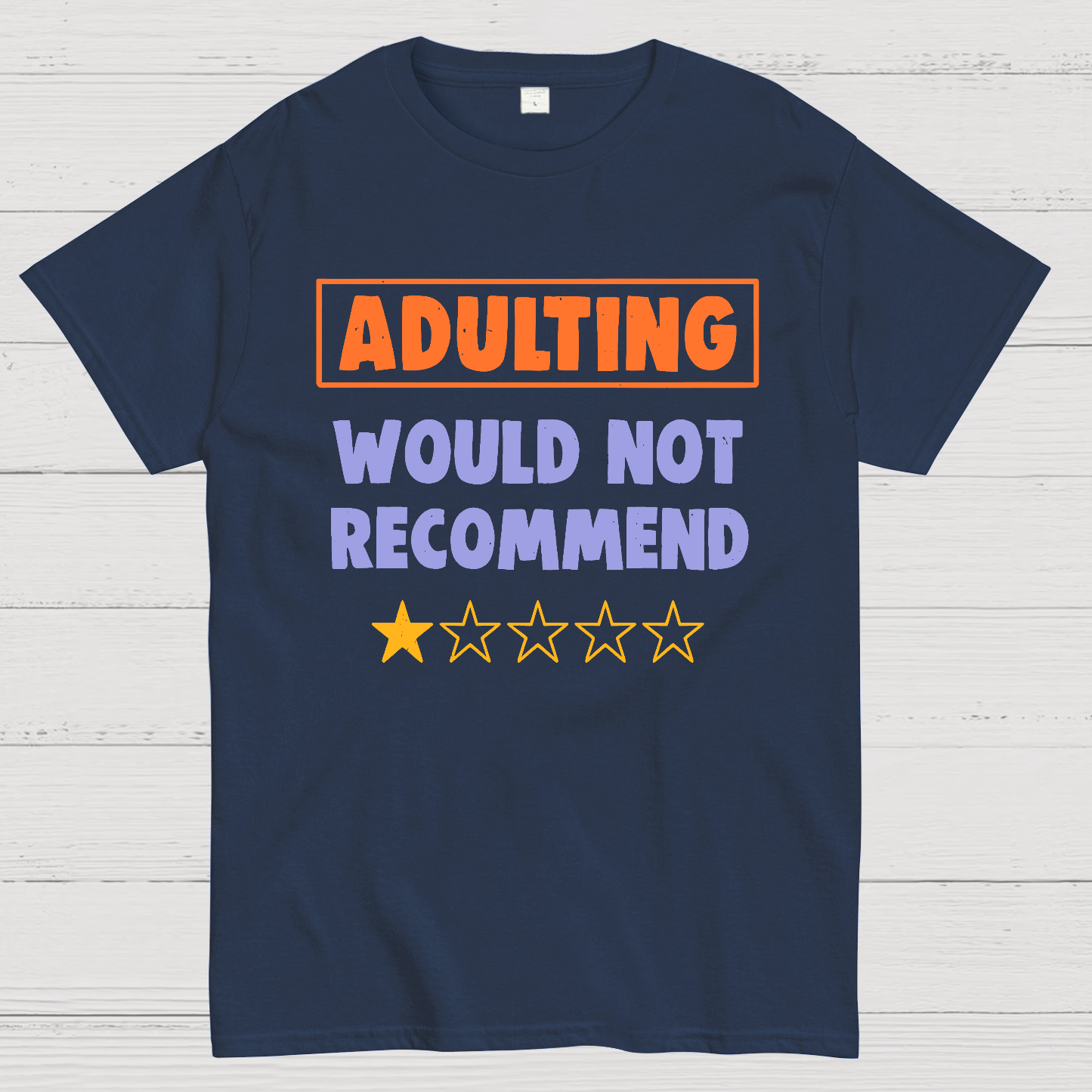 Adulting Would Not Recommend y T-Shirt