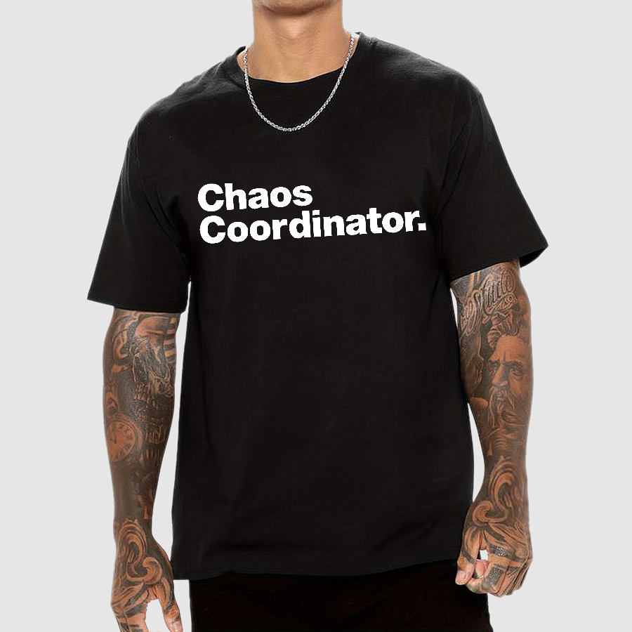 Chaos Coordinator  T-Shirt