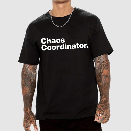 Chaos Coordinator  T-Shirt