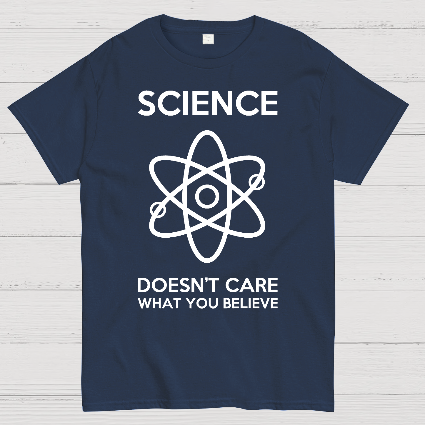 Science Doesn't Care What You Believe  T-Shirt