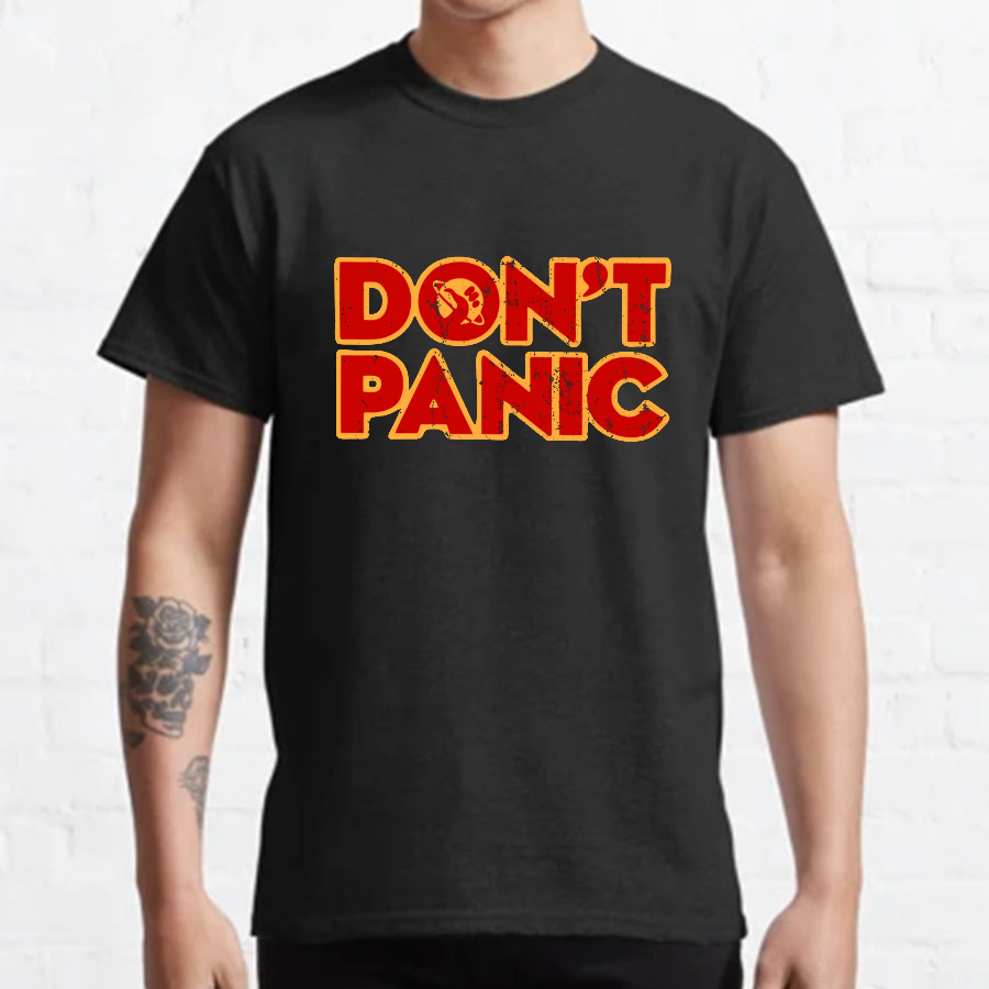 Dont Panic y T-Shirt