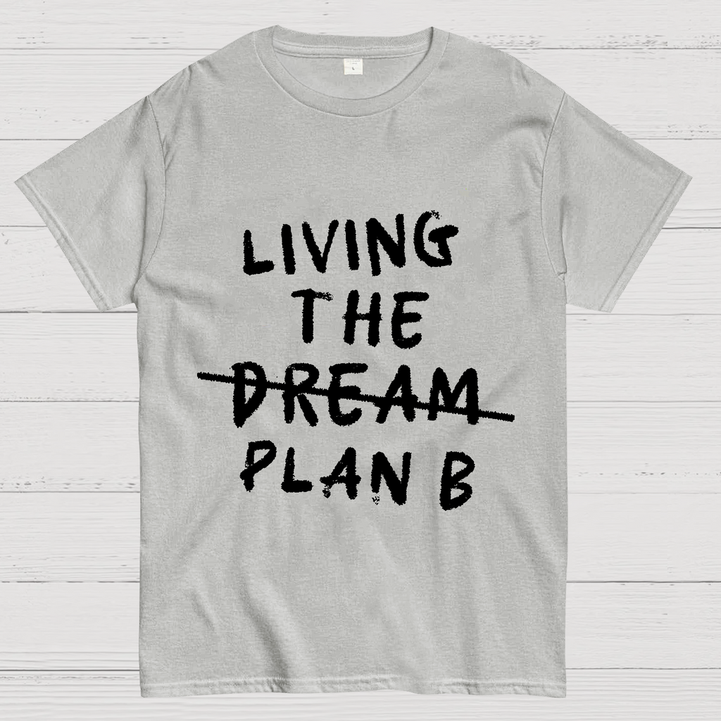 Living Plan B y T-Shirt