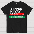 Yippee Ki Yay Merry Christmas  T-Shirt