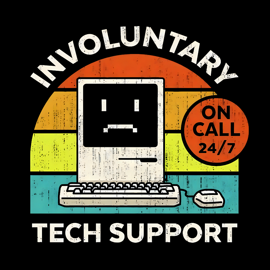 Involuntary Tech Support On Call All The Time  T-Shirt