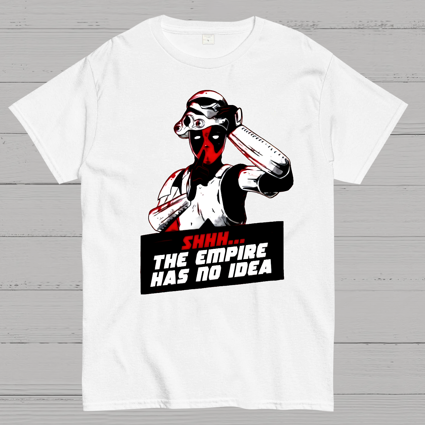 Shhh The Empire Has No Idea  T-Shirt