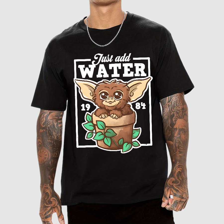 Just Add Water  T-Shirt