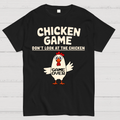 Chicken Game Don't Look At The Chicken Funny  T-Shirt
