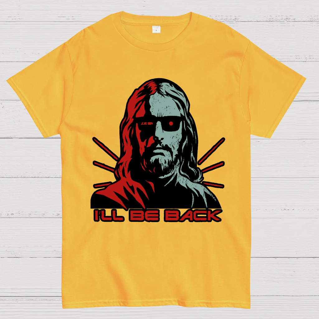 Jesus Terminator I'll Be Back  T-Shirt