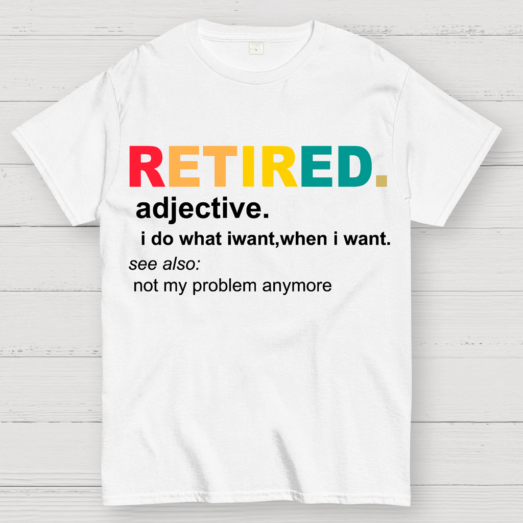 Retired Definition, Funny Retired Classic  T-Shirt