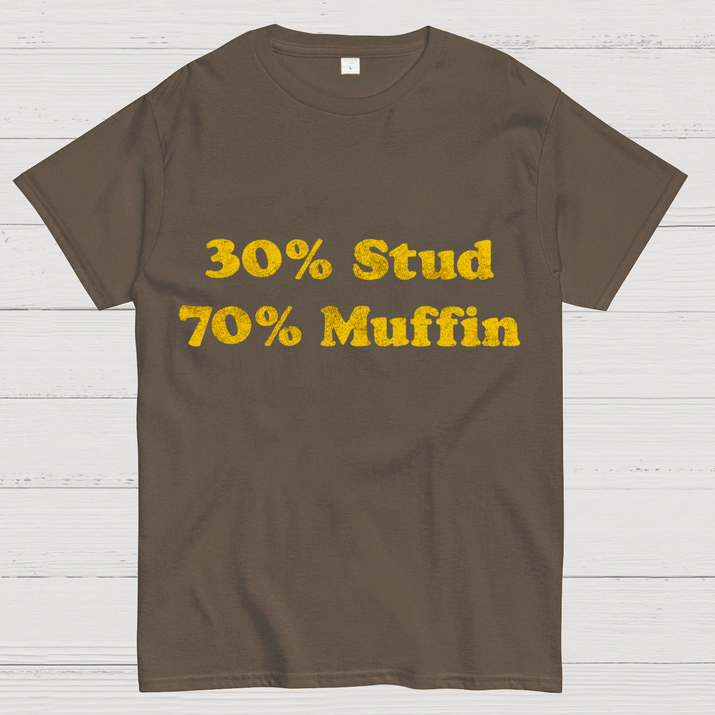 30% Stud 70%Muffin Funny T-Shirt