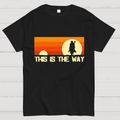 This Is The Way y T-Shirt