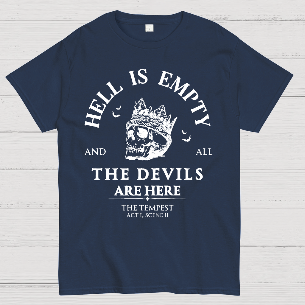 Hell Is Empty And All The Devils Are Here Shakespeare  T-Shirt