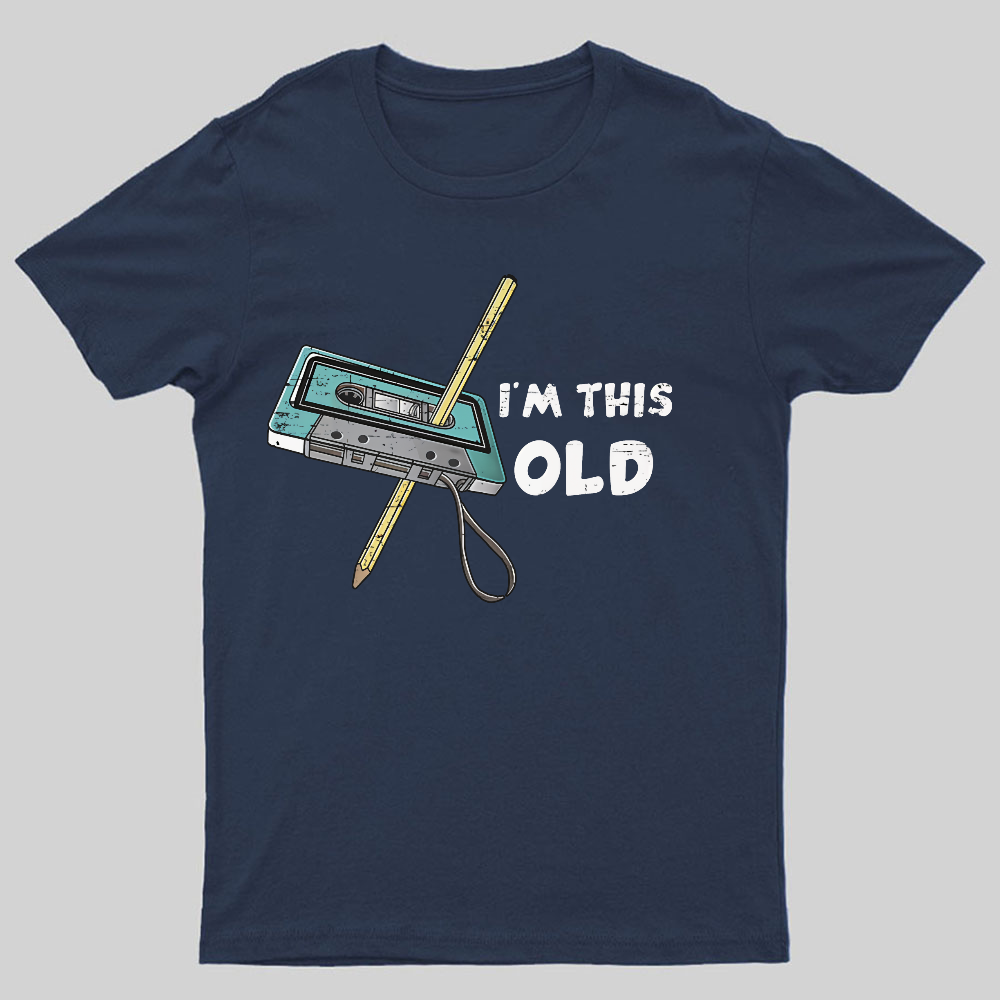 I‘m This Old ’y T-Shirt