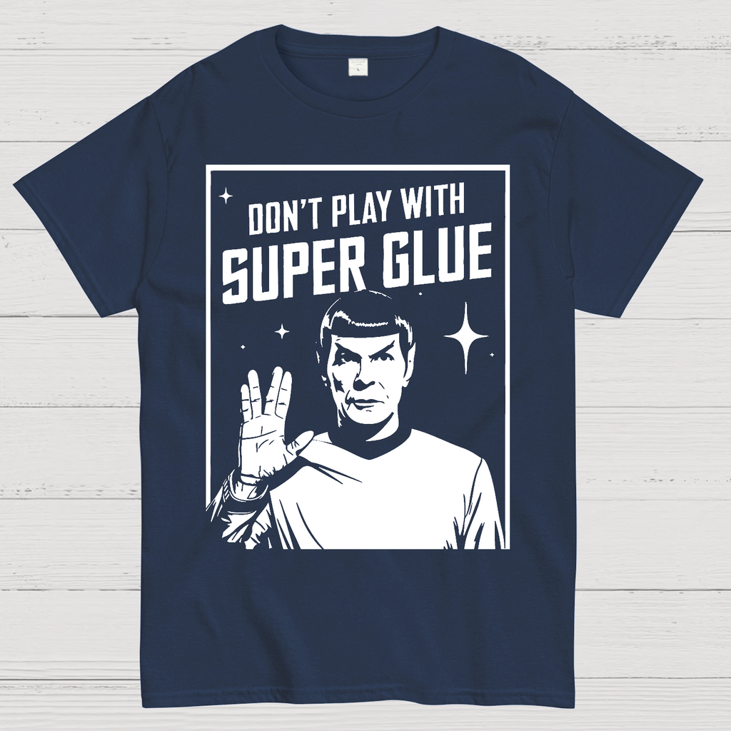 Don't Play With Superglue  T-Shirt