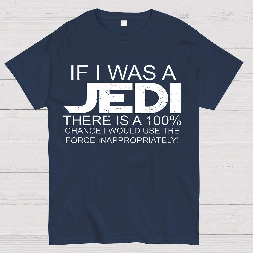 Use The Force Inappropriately  T-Shirt