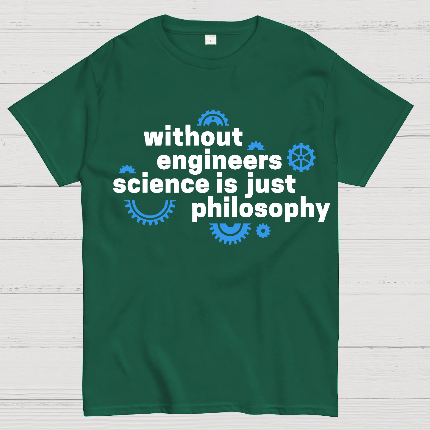 Without engineers science is just philosophy  T-Shirt