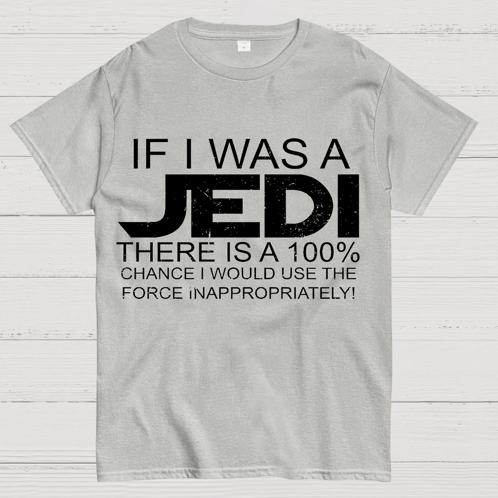 Use The Force Inappropriately  T-Shirt
