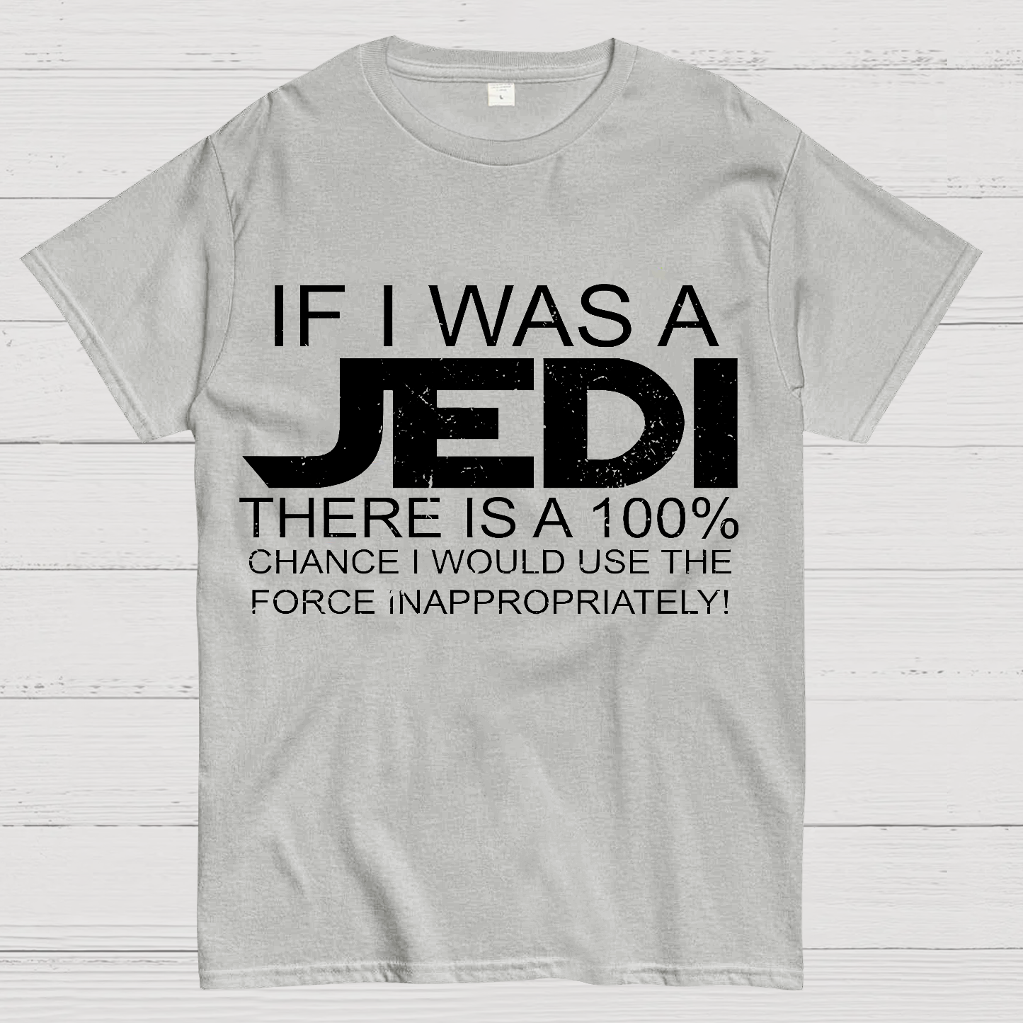 Use The Force Inappropriately  T-Shirt