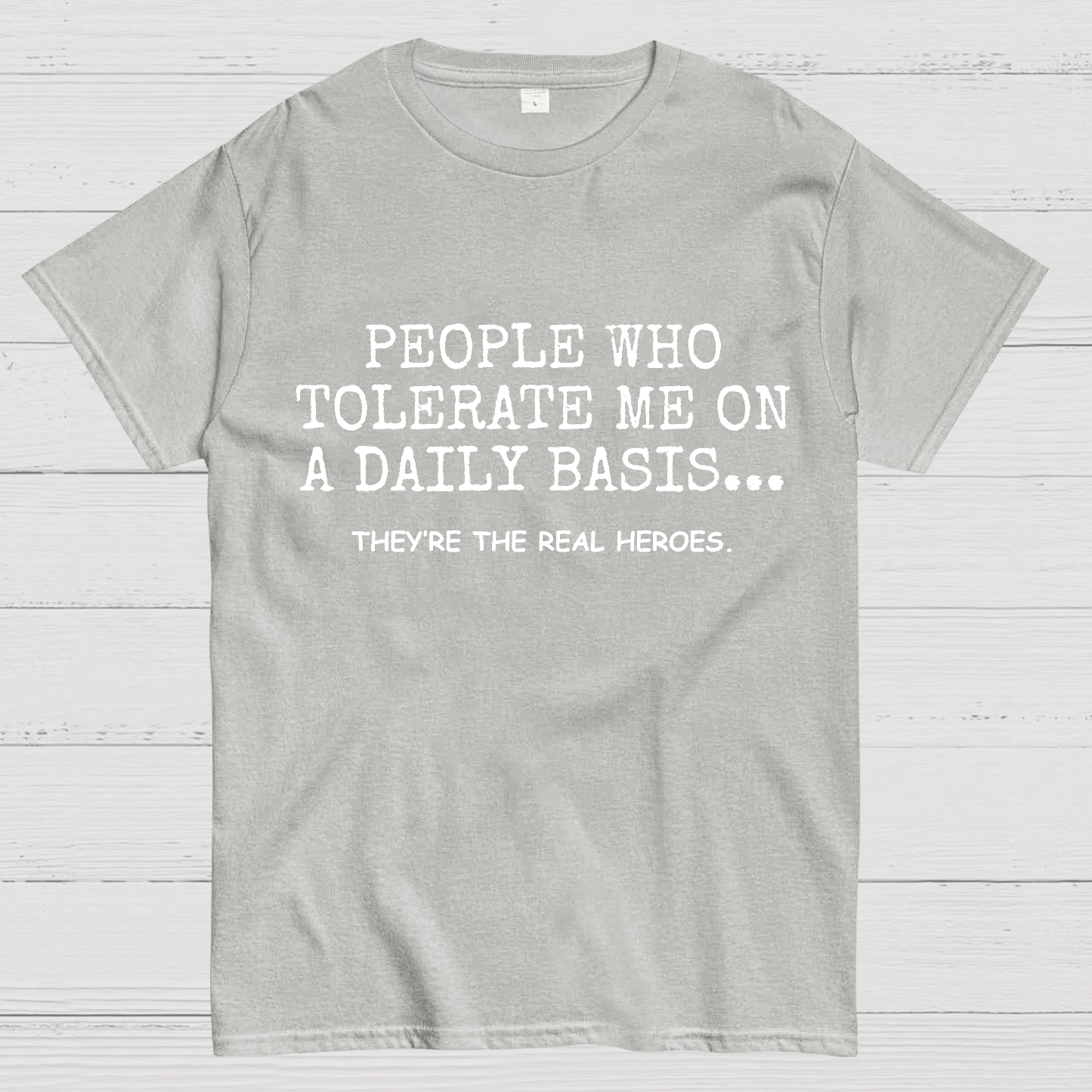 People Who Tolerate Me On A Daily Basts y T-Shirt
