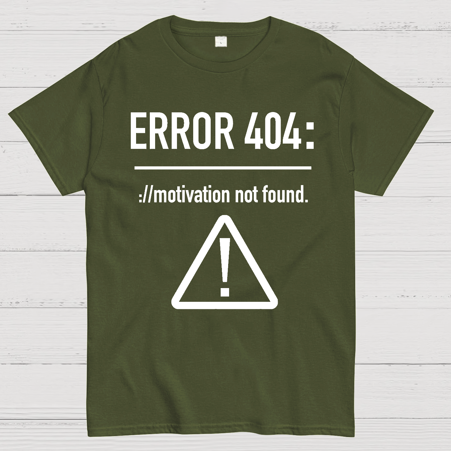 Error 404 Motivation Not Found  T-Shirt