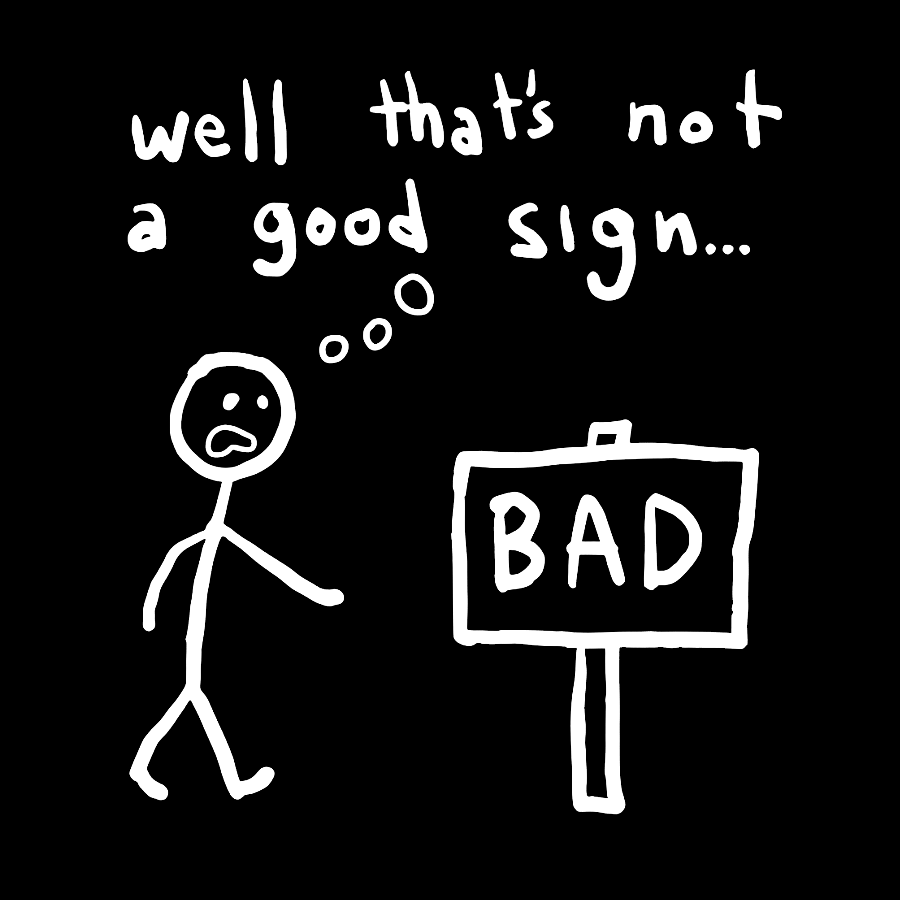 Not A Good Sign  T-Shirt