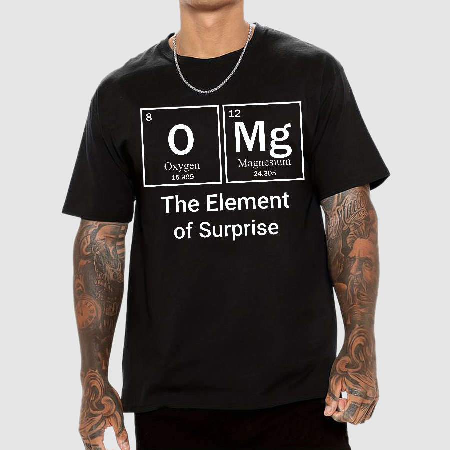 OMG The Element Of Surprise  T-Shirt