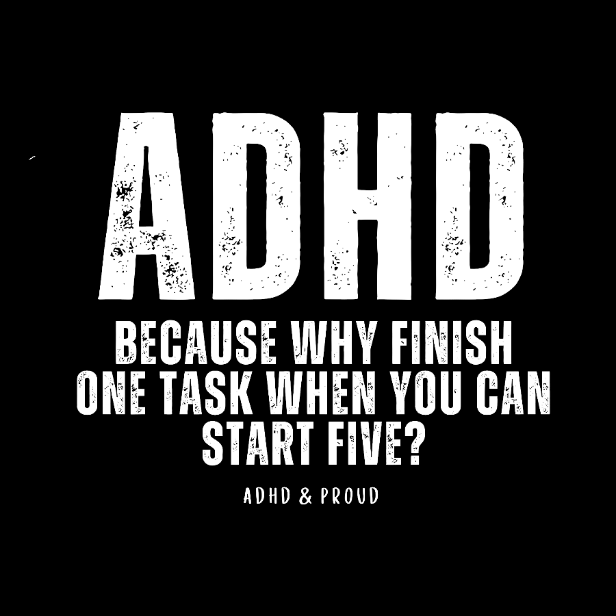 ADHD  T-Shirt