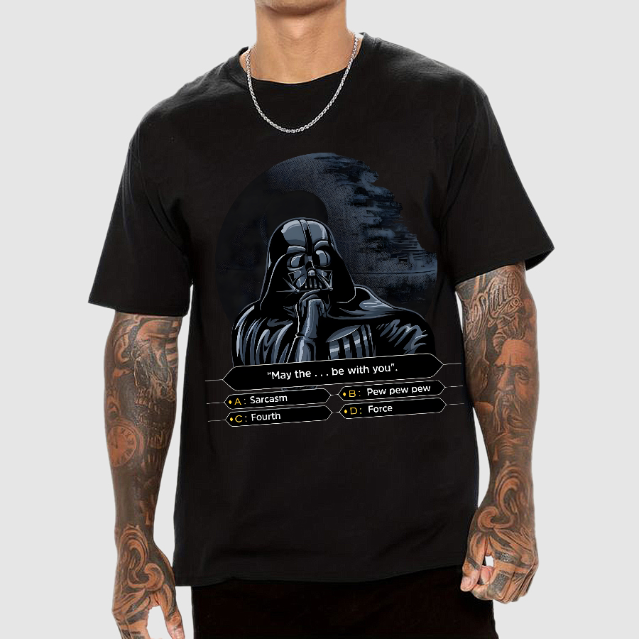 May The  Be With You  T-Shirt