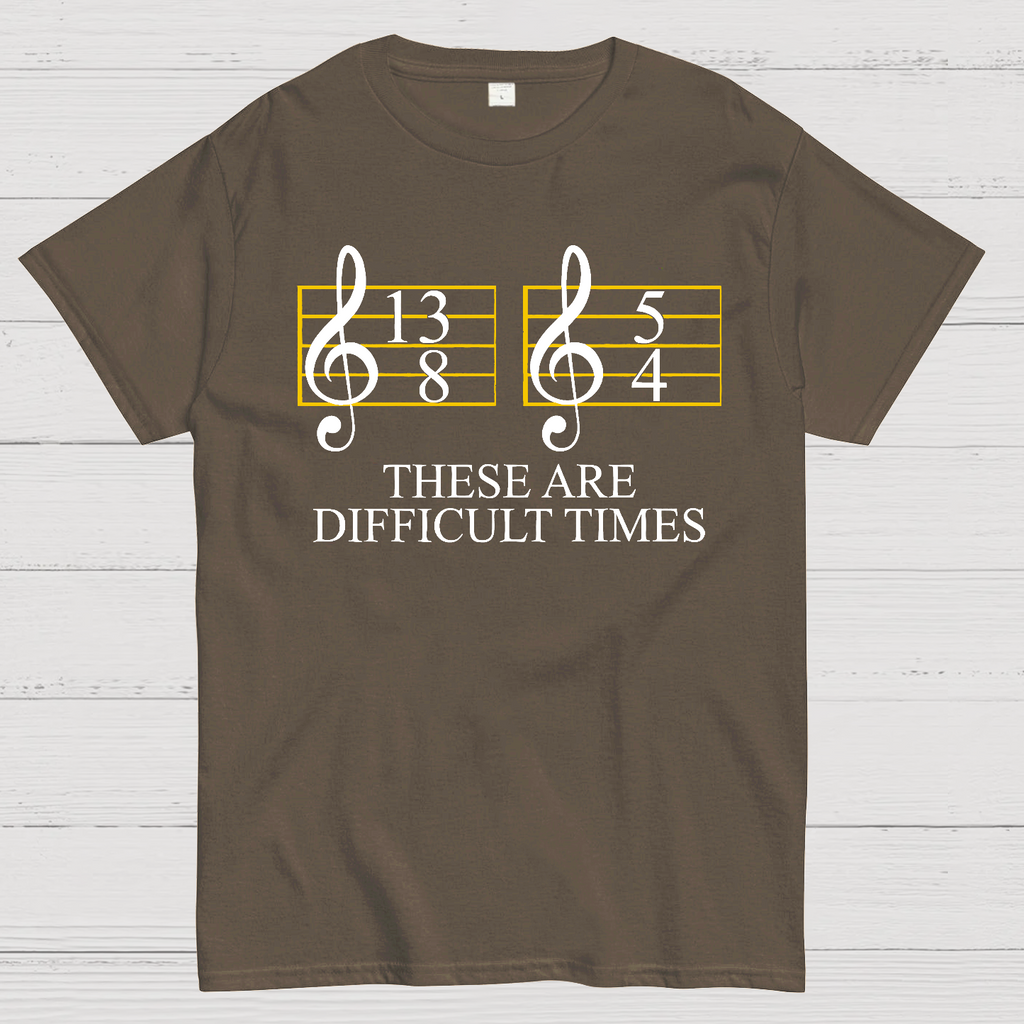 Music Difficult Times  T-Shirt
