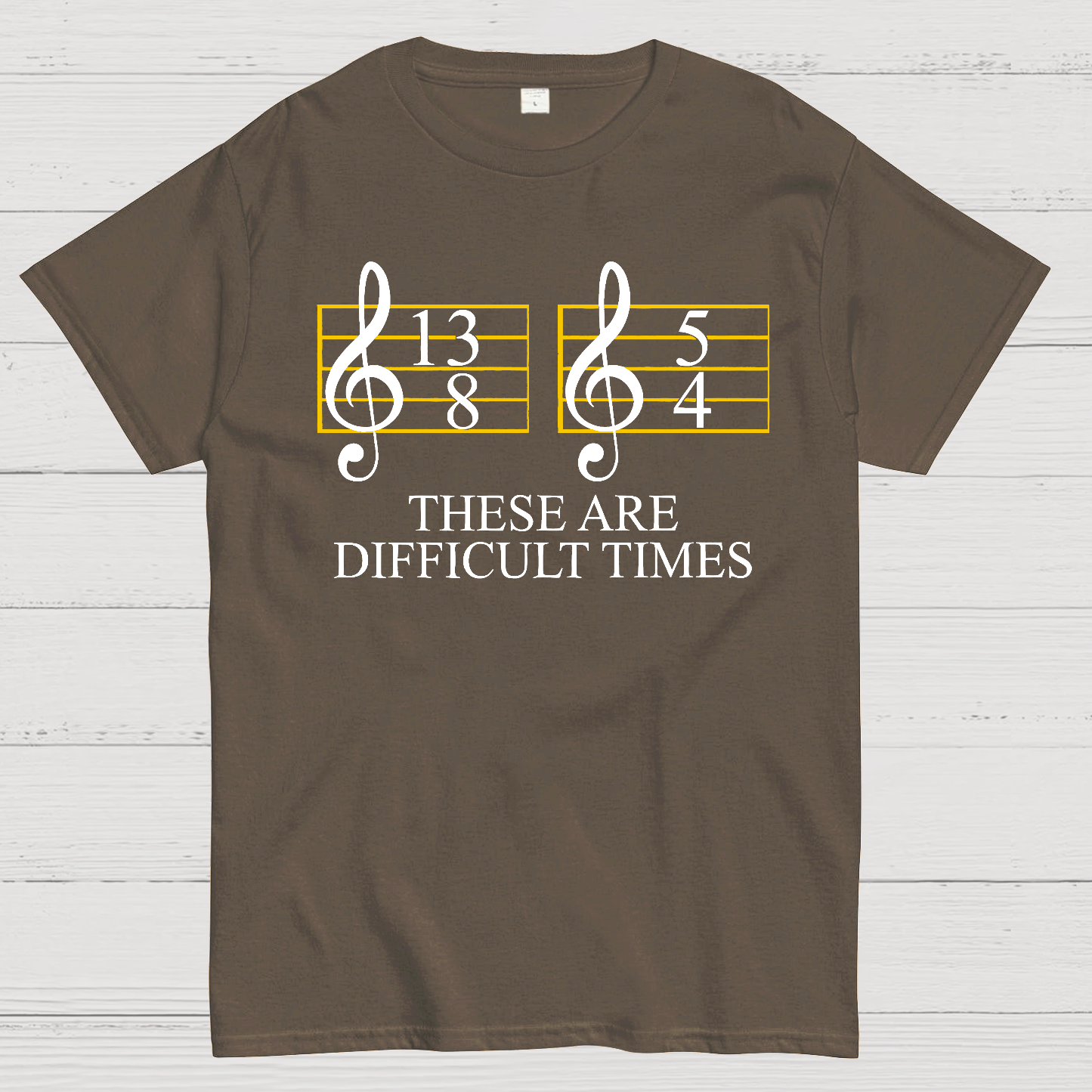 Music Difficult Times  T-Shirt