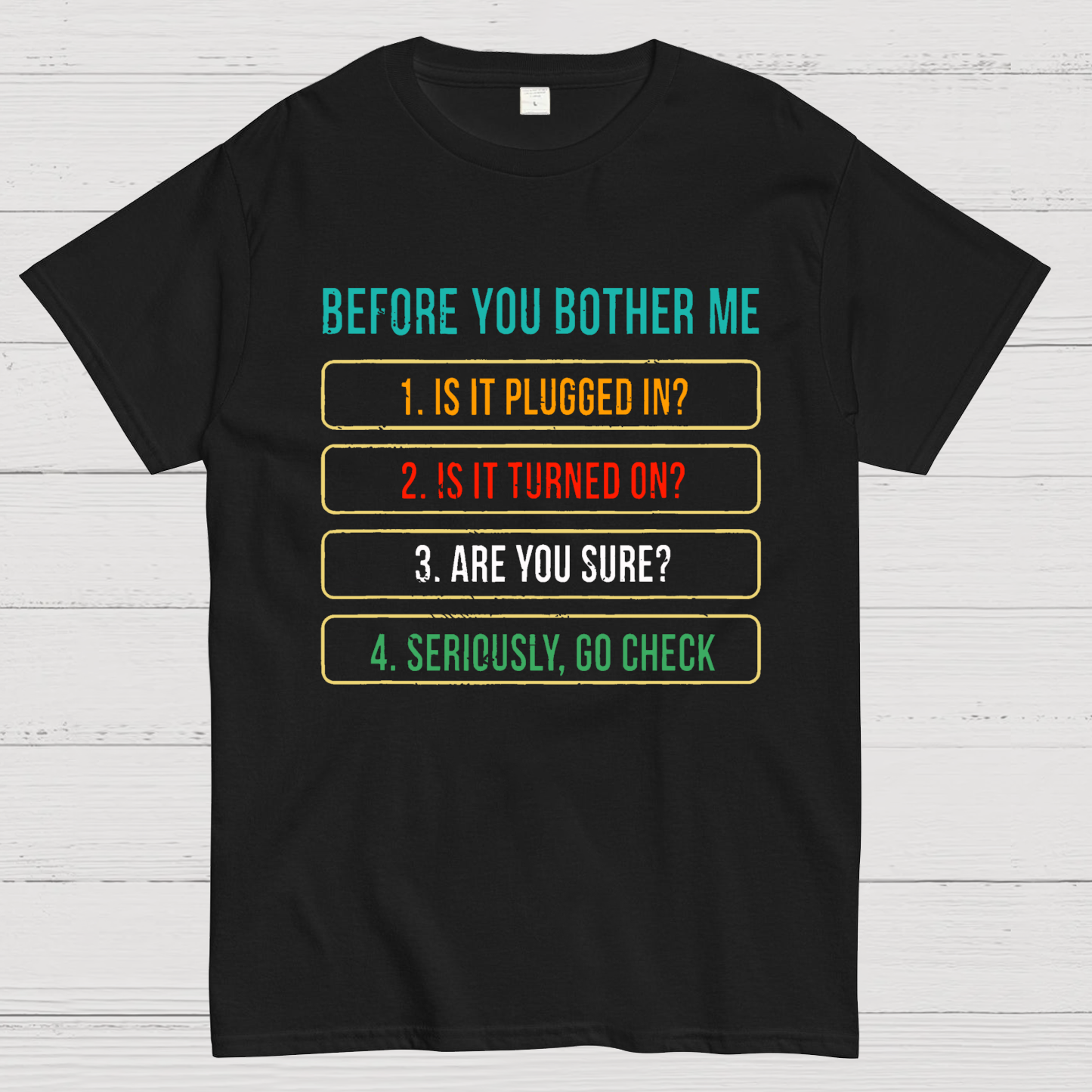 Funny Information Technology Support  T-Shirt
