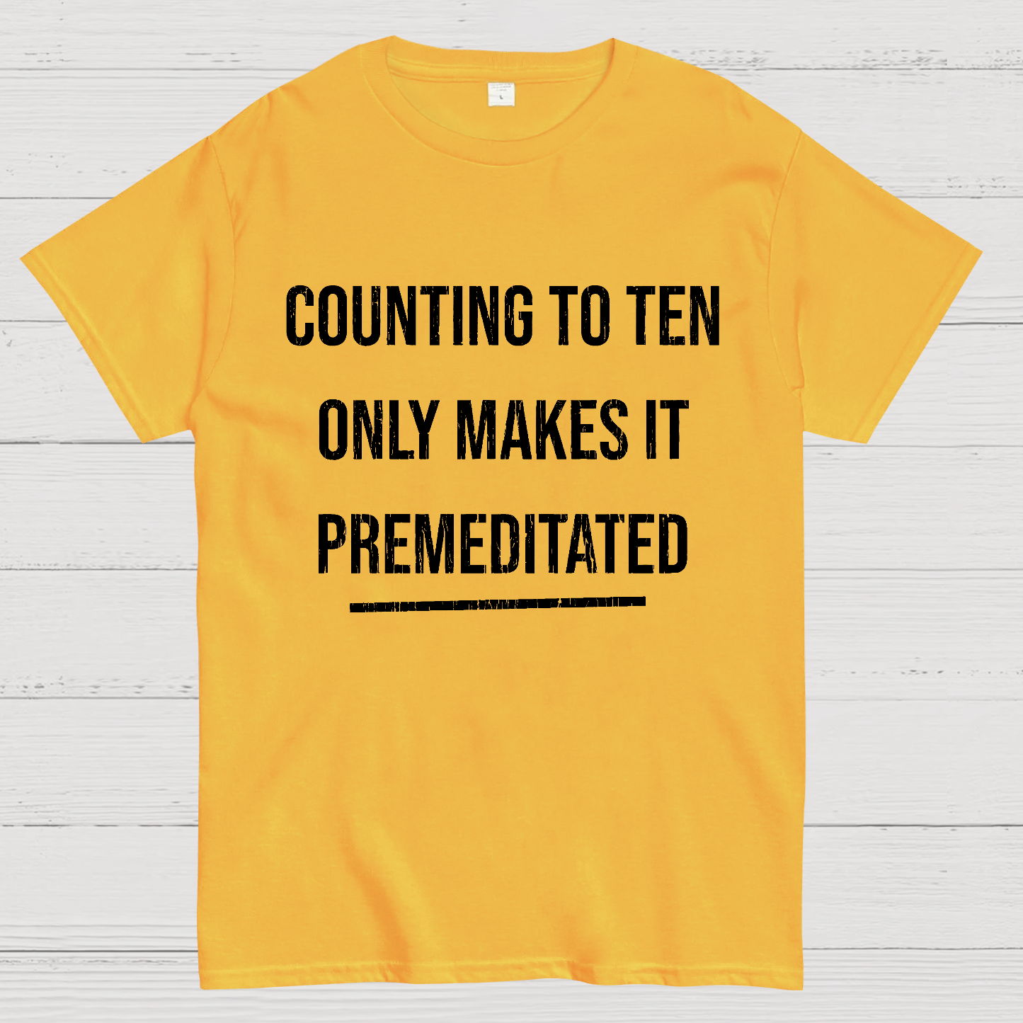 Counting To Ten, Only Makes It Premeditated y T-Shirt