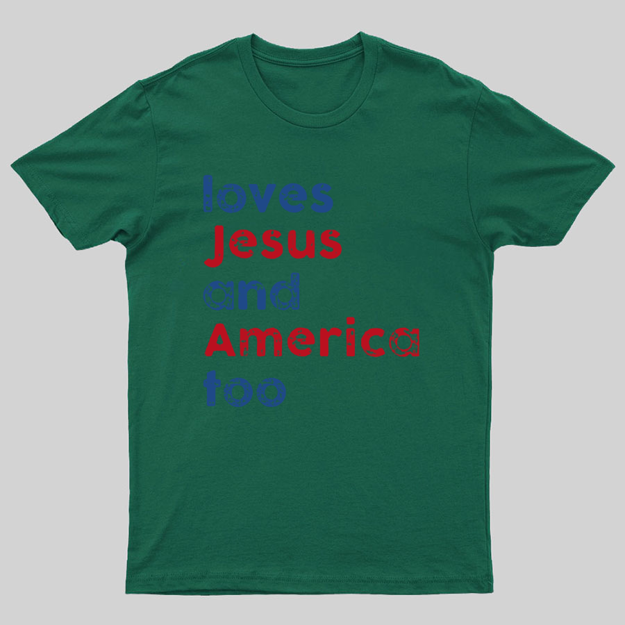 Loves Jesus And America Too Unisex Song Inspired Patriotic Graphic y T-Shirt