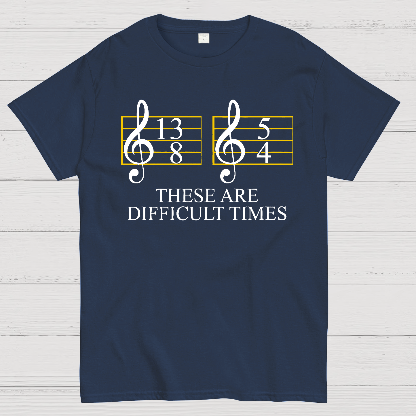 Music Difficult Times  T-Shirt